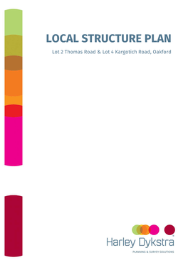 LOCAL STRUCTURE PLAN Lot 2 Thomas Road & Lot 4 Kargotich Road, Oakford