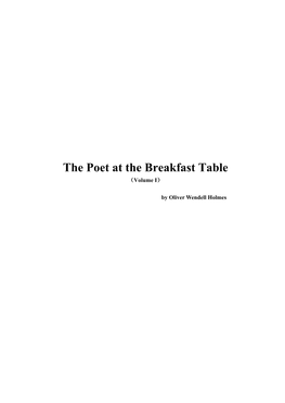 The Poet at the Breakfast Table （Volume I）