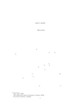 TOPOLOGY NOTES SUMMER, 2006 2. Real Line We Know a Point Is Connected, and We Know an Indiscreet Space Is Connected. but That Ab