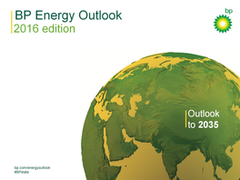 BP Energy Outlook Can Make a Useful Contribution to Informing Discussions About Future Energy Needs and Trends