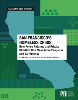 SAN FRANCISCO's HOMELESS CRISIS: How Policy Reforms and Private Charities Can Move More People to Self-Sufficiency by KERRY JACKSON and WAYNE WINEGARDEN