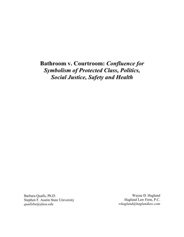 Bathroom V. Courtroom: Confluence for Symbolism of Protected Class, Politics, Social Justice, Safety and Health