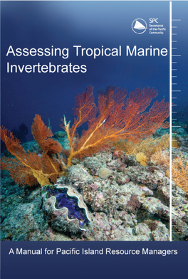 Assessing Tropical Marine Invertebrates: a Manual for Pacific Island Resource Managers