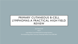 Cutaneous B-Cell Lymphomas: a Practical High-Yield Review