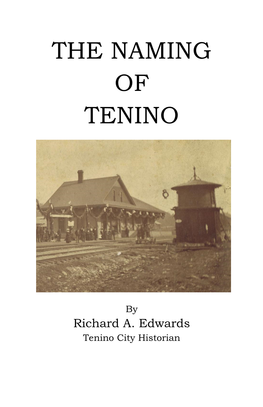 The Naming of Tenino by Richard a Edwards