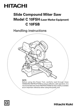 Slide Compound Miter Saw Model C 10FSH (Laser Marker Equipment) C 10FSB Handling Instructions