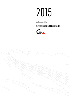 2015 Jahresbericht Geologische Bundesanstalt 2 Inhalt Contents