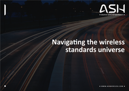 Navigating the Wireless Standards Universe Introduction the World of Wireless Communications Is Full of Names, Acronyms and Numbers