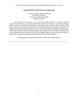 1 Topological Materials with Complex Long-Range Order Dr. James G. Analytis, Assistant Professor Department of Physics Universit