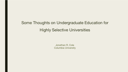 Some Thoughts on Undergraduate Education for Highly Selective Universities