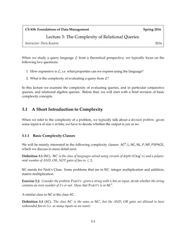 Lecture 3: the Complexity of Relational Queries 3.1 a Short