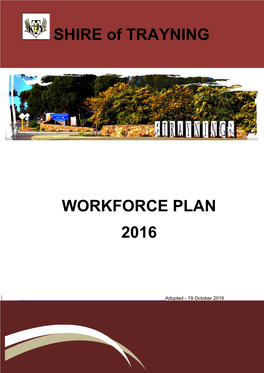 WORKFORCE PLAN 2016 SHIRE of TRAYNING
