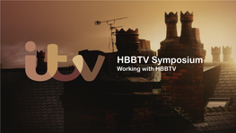 HBBTV Symposium Working with HBBTV