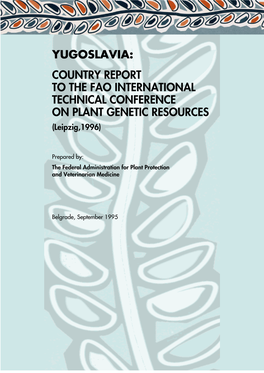 YUGOSLAVIA: COUNTRY REPORT to the FAO INTERNATIONAL TECHNICAL CONFERENCE on PLANT GENETIC RESOURCES (Leipzig,1996)