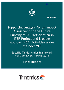 Supporting Analysis for an Impact Assessment on the Future Funding of EU Participation in ITER Project and Broader Approach (BA) Activities Under the Next MFF