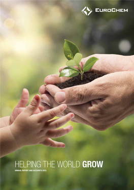 Helping the World Grow Annual Report and Accounts 2013 Our Business Is Driven by the World’S Increasing Need for Food