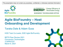 Agile Biofoundry – Host Onboarding and Development Taraka Dale & Adam Guss