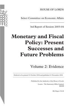 Monetary and Fiscal Policy: Present Successes and Future Problems