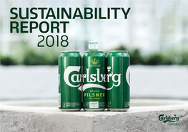 Sustainability Report 2018 Contents Carlsberg Group Sustainability Report 2018 2