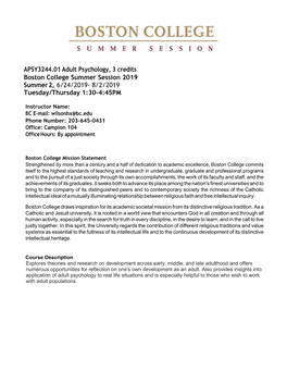 APSY3244.01 Adult Psychology, 3 Credits Boston College Summer Session 2019 Summer 2, 6/24/2019- 8/2/2019 Tuesday/Thursday 1:30-4:45PM