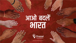 ANNUAL REVIEW 2019-20 Piramal Foundation Sounded the Clarion Call Ofaao Badlein Bharat in Its Maiden Annual Report Last Year FY2019