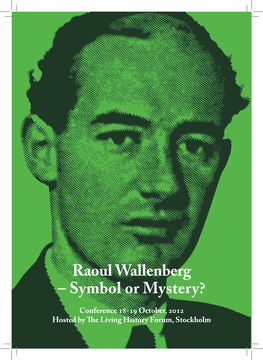 Raoul Wallenberg – Symbol Or Mystery?