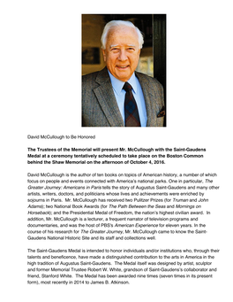David Mccullough to Be Honored the Trustees of the Memorial Will Present Mr. Mccullough with the Saint-Gaudens Medal at a Ceremo
