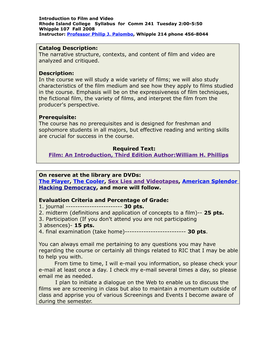 Introduction to Film and Video Rhode Island College Syllabus for Comm 241 Tuesday 2:00-5:50 Whipple 107 Fall 2008 Instructor: Professor Philip J