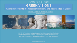 GREEK VISIONS an Insiders’ View to the Most Iconic Cultural and Natural Sites of Greece