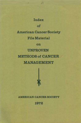 Index of File Material on Unproven Methods of Cancer Management