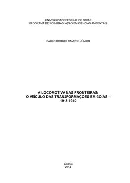 A Locomotiva Nas Fronteiras: O Veículo Das Transformações Em Goiás – 1913-1940