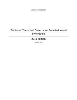 Electronic Thesis and Dissertation Submission and Style Guide 2011 Edition Revised, 2013