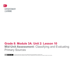 Module 3A: Unit 2: Lesson 10 Mid-Unit Assessment: Classifying and Evaluating Primary Sources