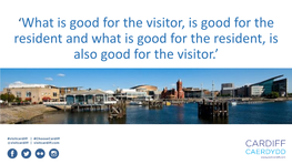 'What Is Good for the Visitor, Is Good for the Resident and What