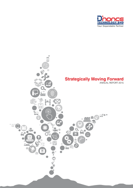 Strategically Moving Forward ANNUAL REPORT 2015 CONTENTS PAGES