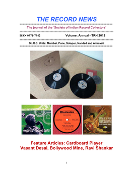 THE RECORD NEWS ======The Journal of the ‘Society of Indian Record Collectors’ ------ISSN 0971-7942 Volume: Annual - TRN 2012 ------S.I.R.C