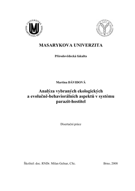 MASARYKOVA UNIVERZITA Analýza Vybraných Ekologických a Evolučně-Behaviorálních Aspektů V Systému Parazit-Hostitel