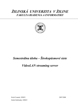 Širokopásmové Siete Videolan Streaming Server