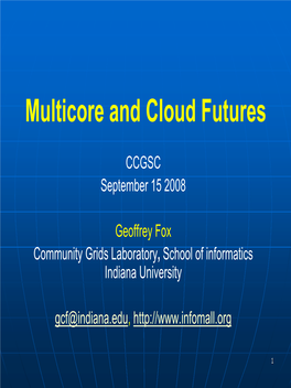 Multicore and Cloud Futures