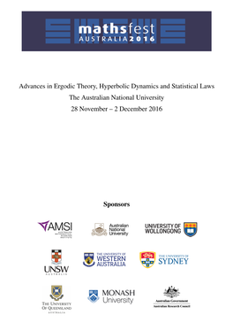 Advances in Ergodic Theory, Hyperbolic Dynamics and Statistical Laws the Australian National University 28 November – 2 December 2016