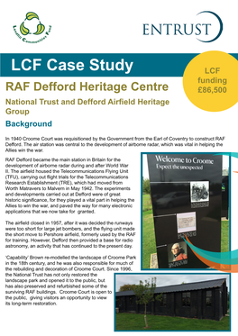 LCF Case Study LCF Funding RAF Defford Heritage Centre £86,500 National Trust and Defford Airfield Heritage Group Background