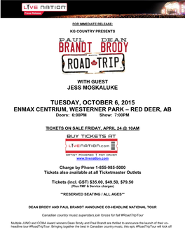 TUESDAY, OCTOBER 6, 2015 ENMAX CENTRIUM, WESTERNER PARK – RED DEER, AB Doors: 6:00PM Show: 7:00PM