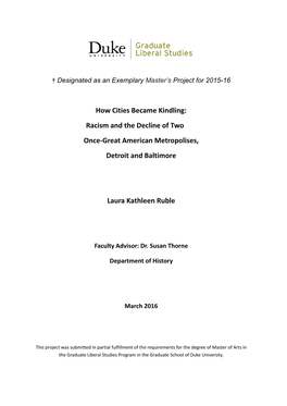 How Cities Became Kindling: Racism and the Decline of Two Once-Great American Metropolises, Detroit and Baltimore Laura Kathlee