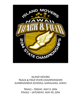 Island Movers Track & Field State Championships Kamehameha Schools, Kapalama, Oahu Trials