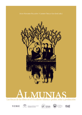 Almunias. Las Fincas De Las Élites En El Occidente Islámico. Poder, Solaz