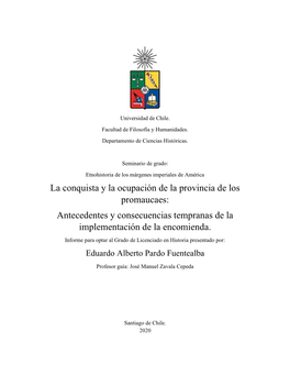 La Conquista Y La Ocupación De La Provincia De Los Promaucaes: Antecedentes Y Consecuencias Tempranas De La Implementación De La Encomienda