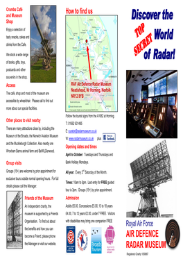 Air Defence Radar Museum Access Neatishead, Nr Horning, Norfolk the Café, Shop and Most of the Museum Are NR12 8YB Accessible by Wheelchair