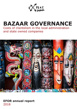 BAZAAR GOVERNANCE Costs of Clientelism in the Local Administration and State Owned Companies