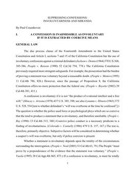 SUPPRESSING CONFESSIONS: INVOLUNTARINESS and MIRANDA by Paul Couenhoven I. a CONFESSION IS INADMISSIBLE AS INVOLUNTARY IF IT IS