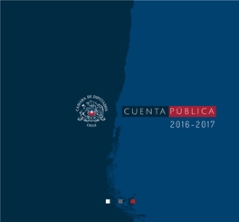 CUENTA PÚBLICA 2016-2017 1 CUENTA PÚBLICA 2016 - 2017 2 CUENTA PÚBLICA 2016 - 2017 CUENTA PÚBLICA En Juliode2017